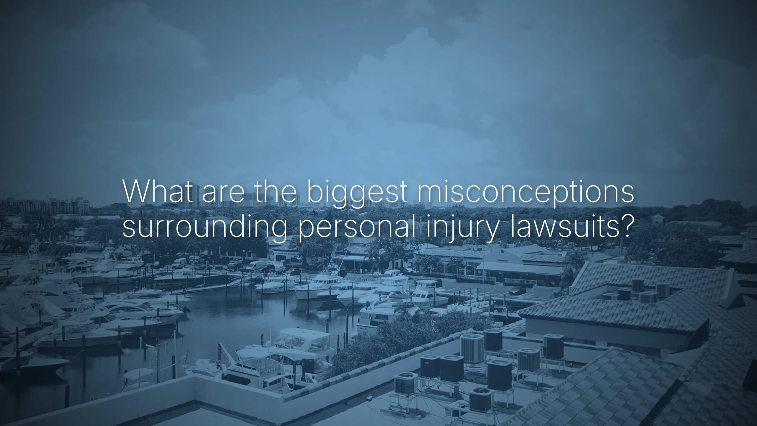 What are the biggest misconceptions surrounding personal injury lawsuits