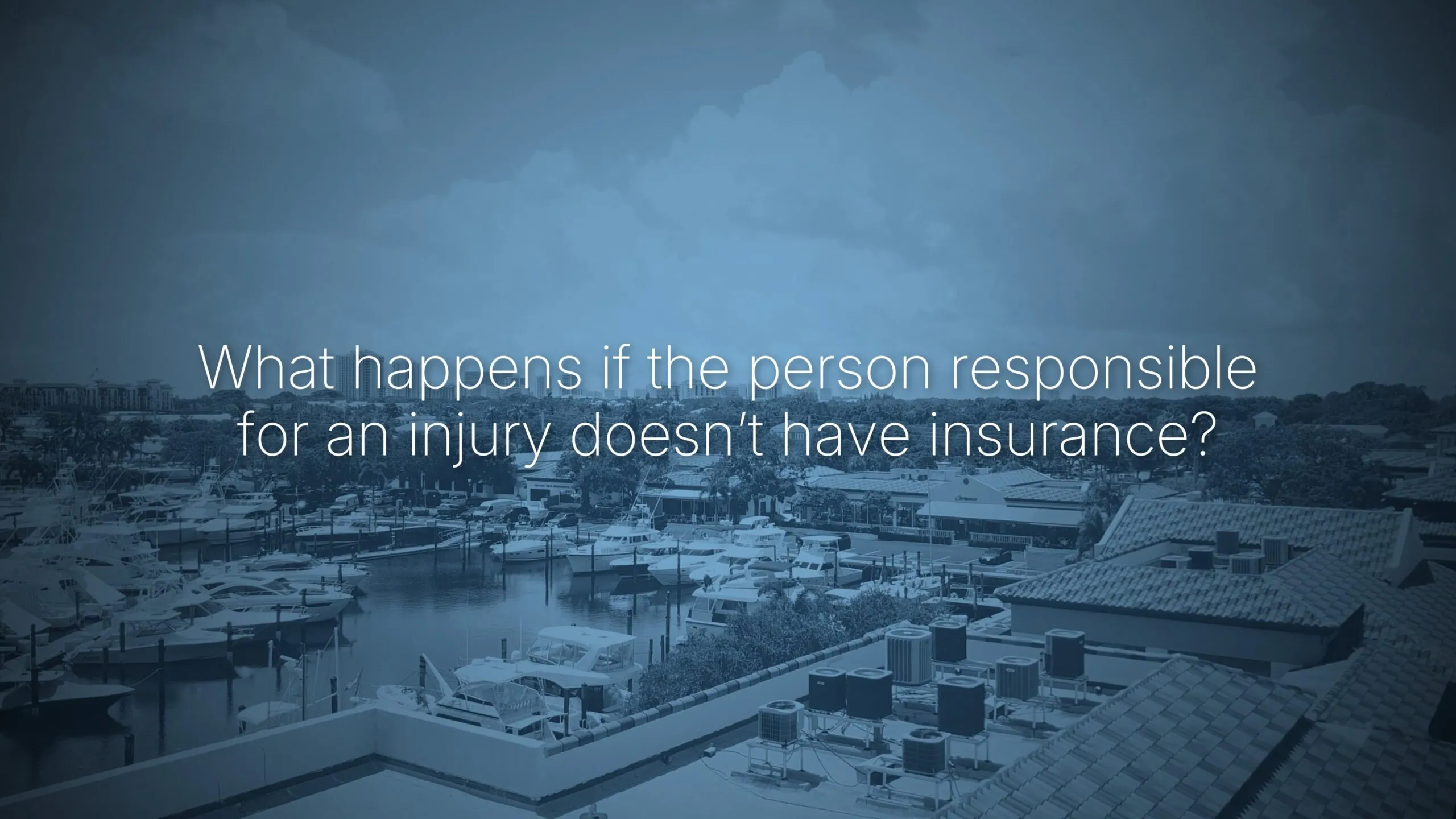 What happens if the person responsible for an injury doesn't have insurance
