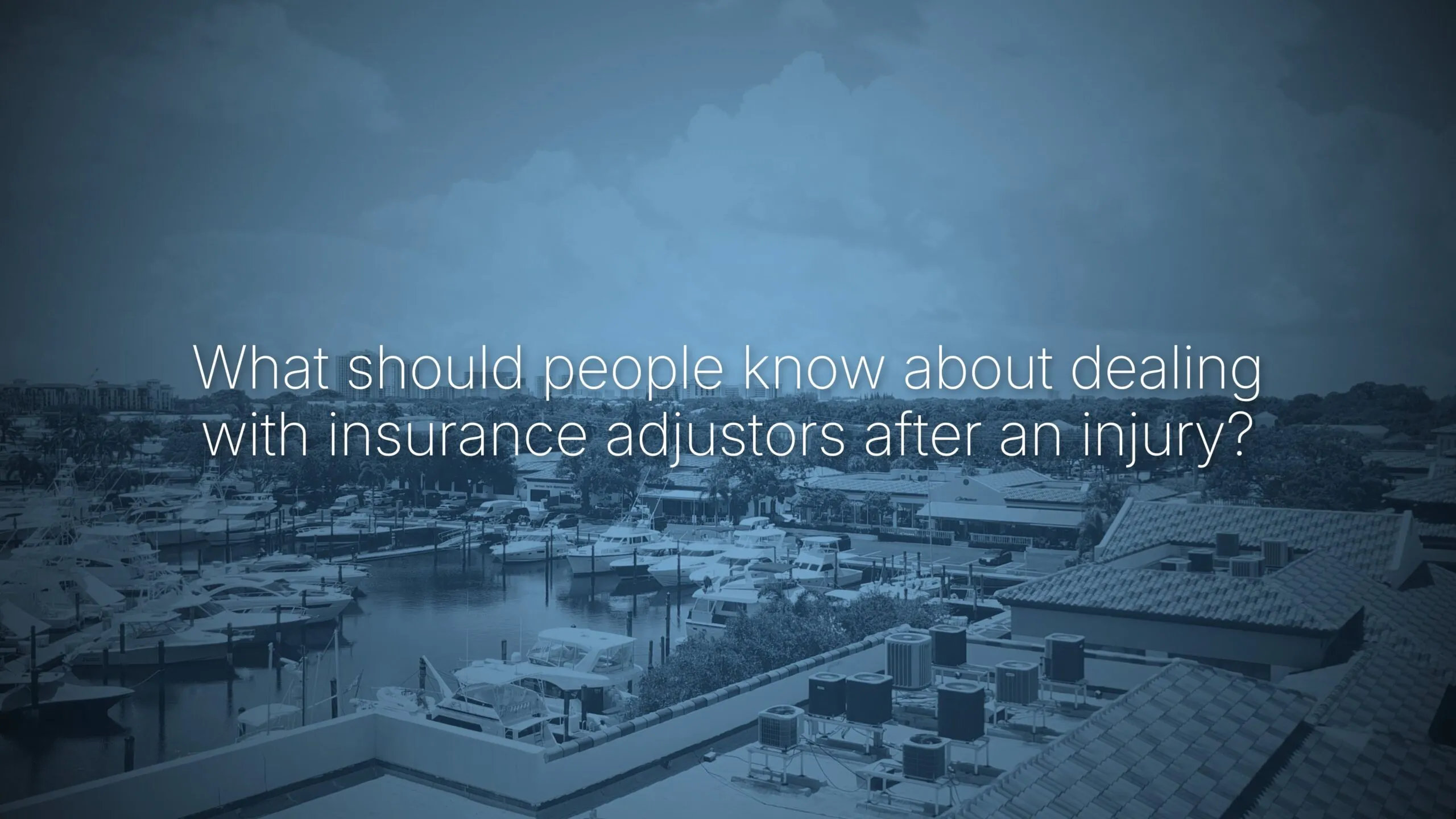 What should people know about dealing with insurance adjustors after an injury