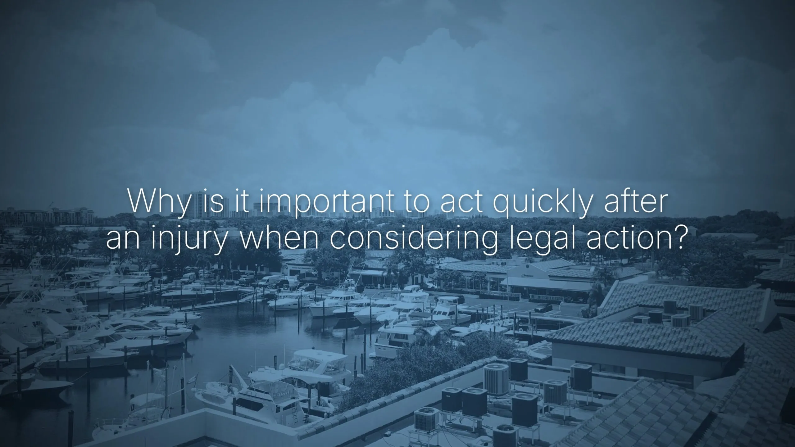 Why is it important to act quickly after an injury when considering legal action